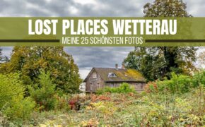 Lost Places Wetterau