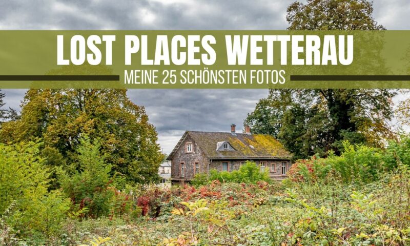 Lost Places Wetterau