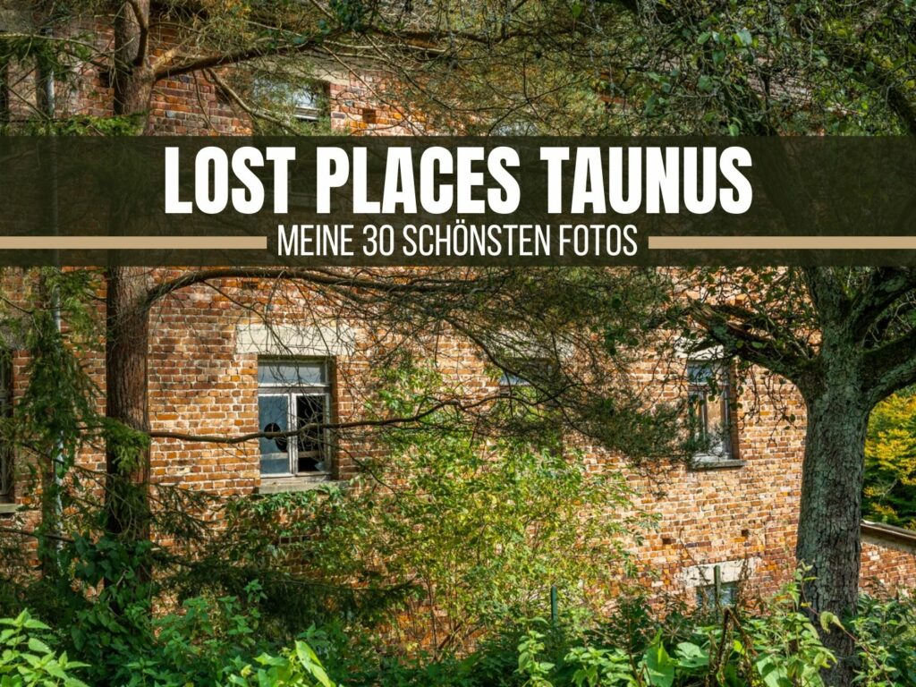 Lost Places Taunus