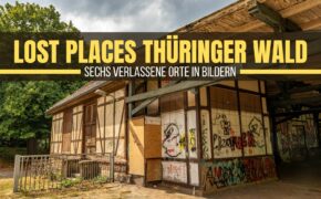 Lost Places Thüringer Wald