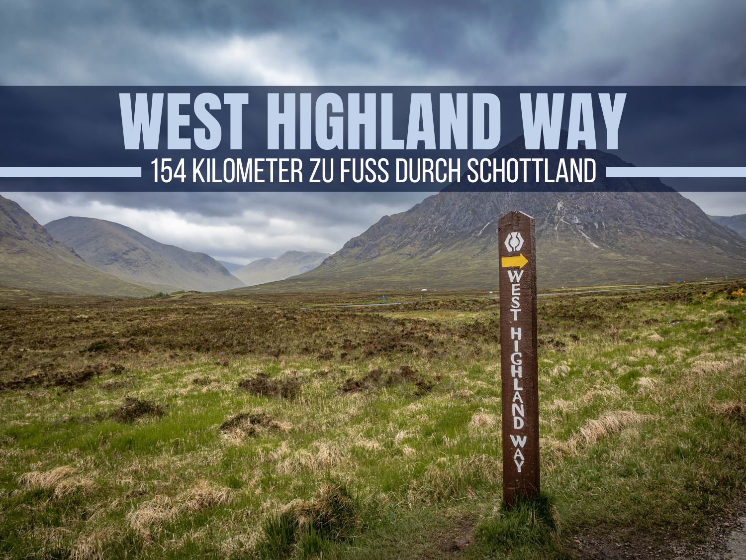 West Highland Way: 154 Kilometer zu Fuß durch Schottland