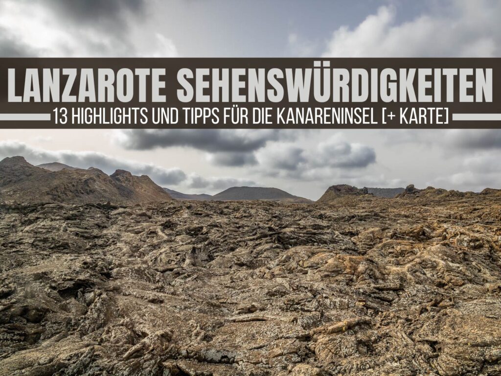 Lanzarote Sehenswürdigkeiten